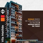 LANÇAMENTO DE APARTAMENTOS 10 MIN. DO METRÔ VL. MATILDE COM 2 DORMITÓRIOS, 1 SUÍTE, VAGA LIVRE, 46M²