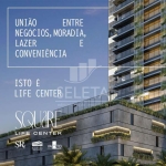 SQUARE LIFE CENTER  - LANÇAMENTO -  NA PLANTA - TERMINO DA OBRA EM 2027