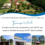 O Maior Terreno do Condomínio Reserva das Garças (647m²) com 35% de Desconto