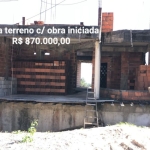 Terreno c/ obra iniciada Arua