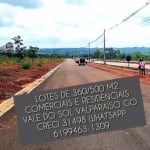 LOTES   DE   360M2  PRONTOS PARA   CONSTRUIR NA  RUA  RECÍFE  SAIDA PARA O NOVO GAMA-G0  SINAL  APARTIR  DE 7 MIL  NEGOCIÁVEL...  PARACELA S  DE  R$ 689,00 TEMOS  LOTES   COMERCIAIS  DE  400M2...    V