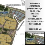 Ágio LOTE COMERCIAL JARDINS FRANÇA  Lote  à Venda, 600.72 por R$ 1.805.000 no setor Jardins França  VN23563