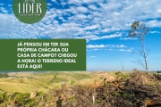 JÁ PENSOU EM TER SUA PRÓPRIA CHÁCARA OU CASA DE CAMPO? O TERRENO IDEAL ESTÁ AQUI! VENHA CONHECER!