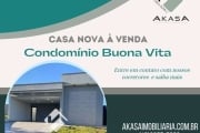 Casa nova à venda - Condomínio Buona Vita