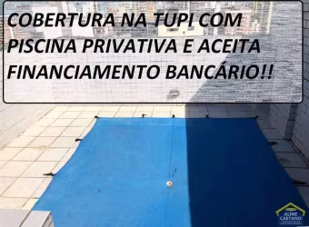 Cobertura com Piscina Privativa - Parcela Direto!! Tupi!!