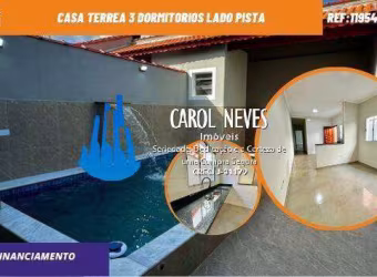 CASA TERREA 3 DORMITORIOS PISCINA LADO PISTA FINANCIAMENTO MONGAGUA