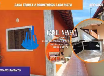 CASA TERREA 2 DORMITORIOS LADO PISTA FINANCIAMENTO BANCARIO ITANHAEM