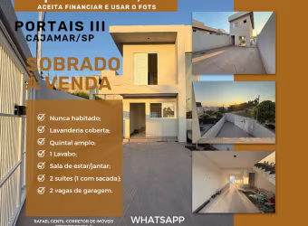 Sobrado para vender, pronto para morar, R$ 709 mil, 2 suítes (1 com sacada), 2 vagas, quintal amplo,  excelente localização, Portais III, Cajamar/SP
