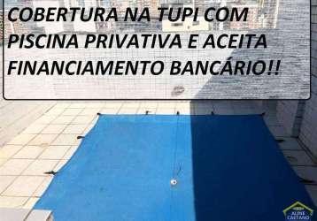 Cobertura com piscina privativa - parcela direto!! tupi!!