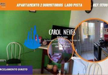 Apartamento 2 dormitorios lado pista parcelamento itanhaem