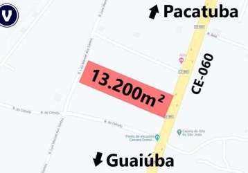 Veras vende terreno 13.200m² entre a pacatuba e guaiúba no c