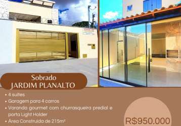 Oferta! lindo sobrado alto padrão 4 suítes plenas 215 m², 4 vagas de garagem proximo a sesi planalto