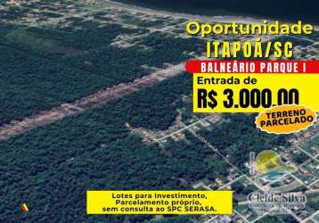 Terreno à venda, 180 m² com entrada de r$3.000,00 - parque - itapoá/sc