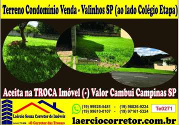 Terreno condomínio 760m² portal do lago em valinhos sp - r$ 1.050.000,00 aceita trocas imoveis cambui