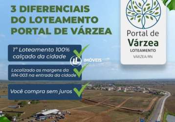 Lotes a venda portal de varzea - várzea rn a partir de