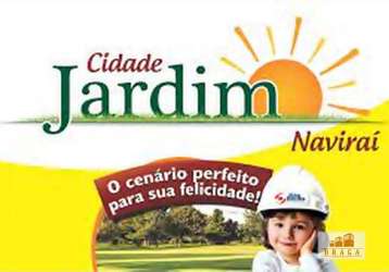 Terreno à venda, 150 m² por r$ 39.900,00 - residencial cidade jardim iv - navirai/ms