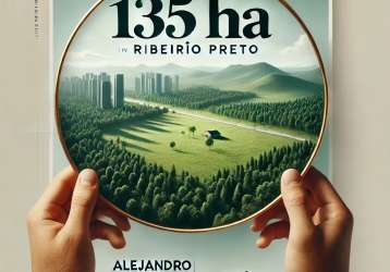 Oportunidade de investimento em ribeirão preto: terreno de 135 hectares pronto para grandes projetos