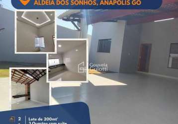 Casa 3 quartos, bairro aldeia dos sonhos, anápolis go - lote d 200mt²