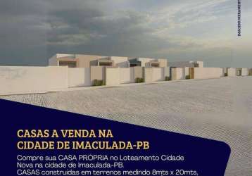 Casas a venda na cidade de imaculada-pb por r$ 130.000 - financiadas pela caixa econômica federal