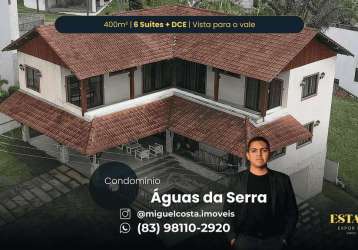 Águas da serra | casa à venda com 400m², 6 suítes + dce e vista para o vale. bananeiras/pb