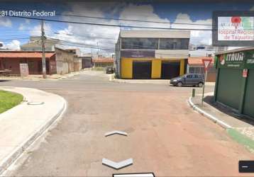 Venda do prédio inteiro na qnj 31 em taguatinga norte - composto por 1 loja / apartamento / casa - escriturado - não aceita financiamento