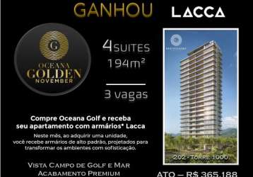 Luxuoso oceana golf,  ultimas unidades, more em frete ao campo do golfe, e na compra este mês você ganha armários da lacc em todo apartamento