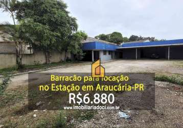 Barracão para locação no estação em araucária-pr  - locação por r$6.880, incluindo valor do seguro incêndio