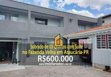 Sobrado com 3 dormitórios à venda, 226 m² por r$ 600.000,00 - fazenda velha - araucária/pr