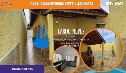 CASA NOVA 2 DORMITORIOS PISCINA LADO PISTA FINANCIAMENTO MONGAGUA