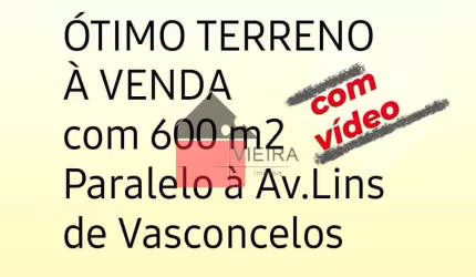 ÓTIMO TERRENO À VENDA com com 600 m2, rua paralela à Av.Lins de Vasconcelos, São Paulo, SP