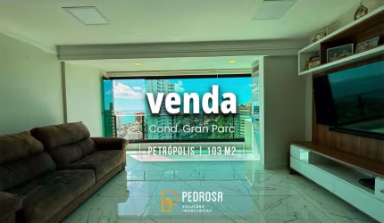 apartamento com 103m2 | 3 quartos (2 suítes) | 2 vagas | Petrópolis Natal/RN