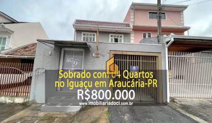 Sobrado com 4 dormitórios à venda, 120 m² por R$ 800.000,00 - Iguaçu - Araucária/PR