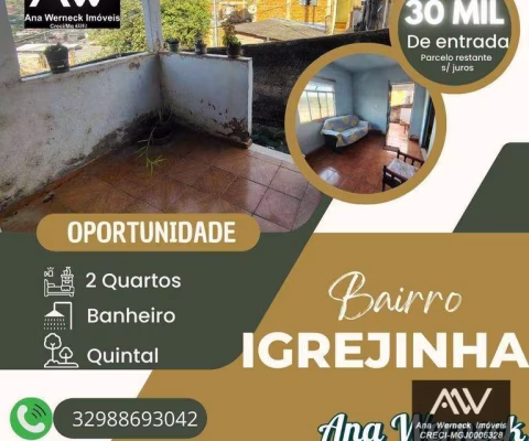 Casa com 2 dormitórios à venda, 80 m² por R$ 30.000 de entrada - Igrejinha - Juiz de Fora/MG