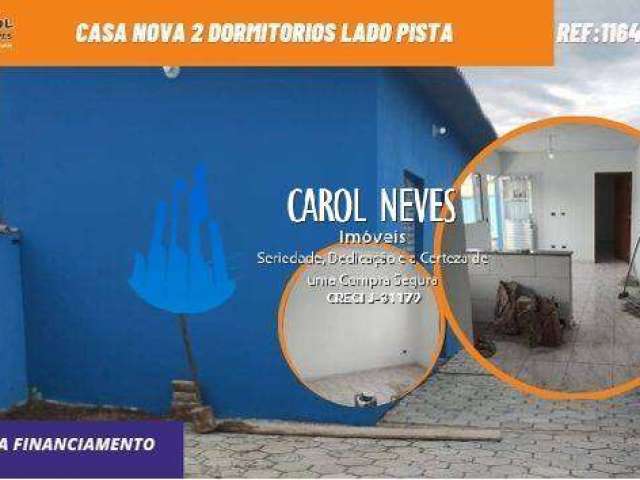 Casa nova 2 dormitorios lado pista financiamento  itanhaem