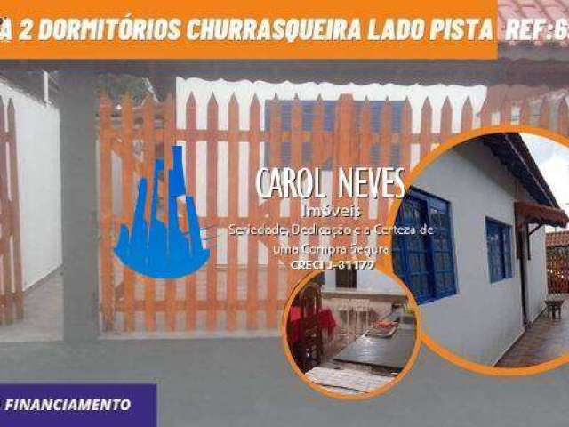 Casa 2 dormitórios churrasqueira lado pista financiamento mongaguá