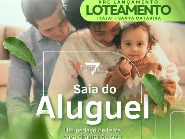 Loteamento em Itajaí - Pre Lançamento, Condições Especiais!