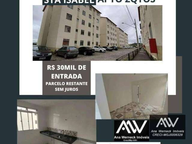 Apartamento com 2 dormitórios à venda, 50 m² por R$ 30.000 de entrada - Santa Isabel  Juiz de Fora/MG