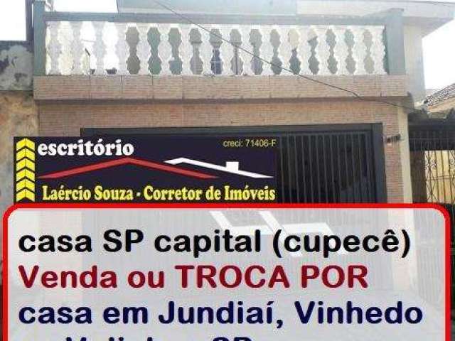 Casa à Venda em São Paulo Capital, no bairro Cupecê R$ 690mil, Vende ou Troca Por Casa em Jundiaí, Vinhedo ou Valinhos