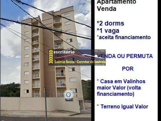 Apartamento Venda em Valinhos SP, 2 dorms, 1 vaga R$ 310mil Venda ou Troca Por Casa + Valor ou Terreno Igual Valor