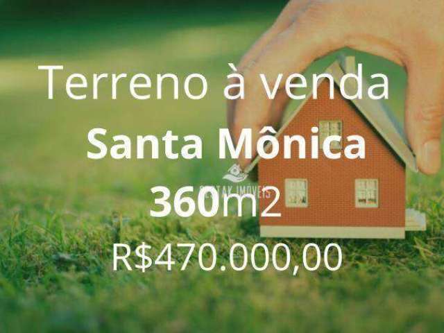 Terreno à venda, 360 m² por R$ 470.000 - Santa Mônica - Uberlândia/MG