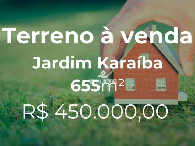 Terreno à venda, 655 m² por R$ 430.000,00 - Jardim Karaíba - Uberlândia/MG