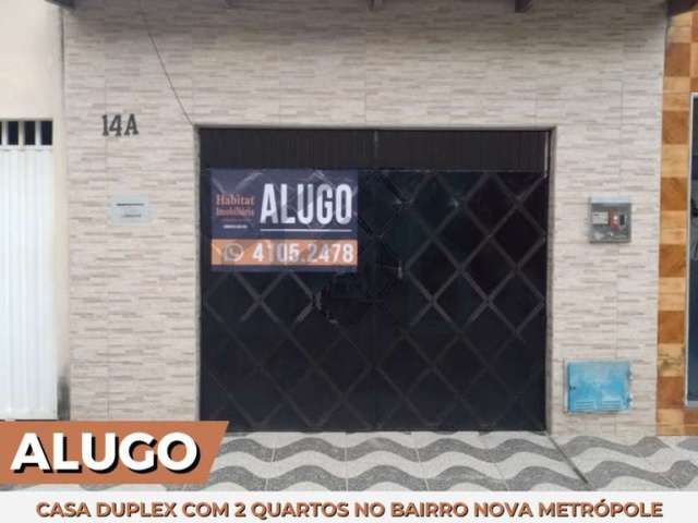 Alugo casa duplex 2 quartos no bairro nova metrópole