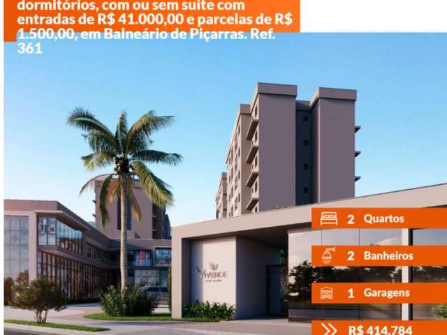 Viverde Eco Club: Apartamentos com 02 dormitórios, com ou sem suíte com entradas de R$ 41.000,00 e parcelas de R$ 1.500,00, em Balneário de Piçarras. Ref. 361