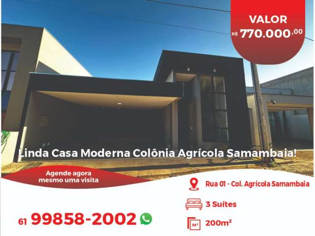 Linda Casa Moderna Colônia Agrícola Samambaia!