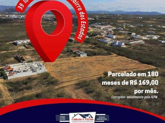 39 Terrenos à venda, 150 m² por 180 x R$ 169,00 - Lot. Bairro dos Estados - Patos/Paraíba