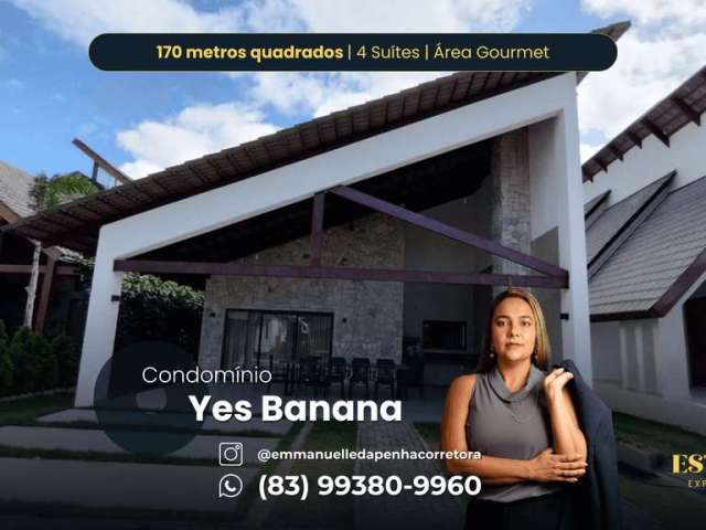 CONDOMÍNIO YES BANANA | Casa com 4 Suítes e área Gourmet à venda, 184m² por R$730.000,00 em Bananei