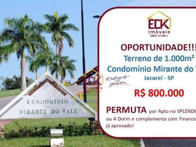 Terreno à venda, 1000 m² por R$ 800.000,00 - Parque Mirante Do Vale - Jacareí/SP