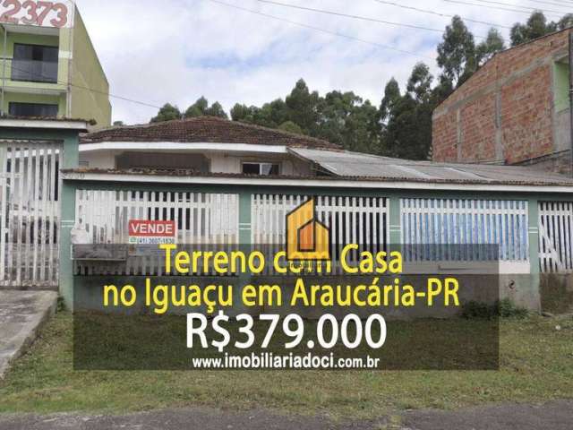 Terreno com Casa no Iguaçu em Araucária-PR