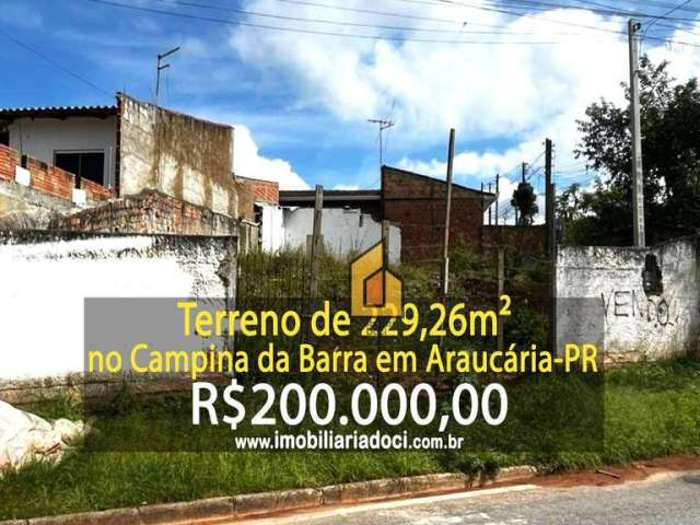 Terreno de 229,26m² no Campina da Barra em Araucária-PR  - A venda por R$200.000,00