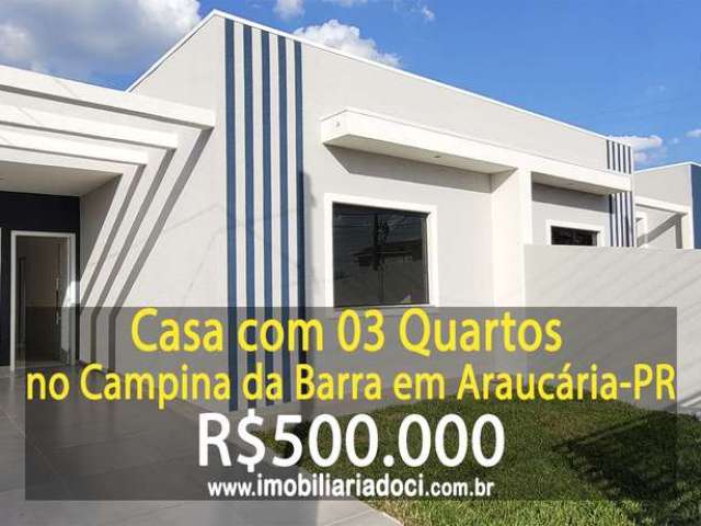 Casa com 03 Quartos no Campina da Barra em Araucária-PR - A venda por R$ 500.000,00